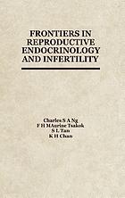 Frontiers in reproductive endocrinology and infertility