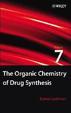 The organic chemistry of drug synthesis. Volume 7