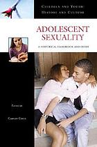 Adolescent sexuality : a historical handbook and guide
