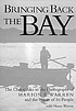 Bringing back the Bay : the Chesapeake in the... 著者：  Marion E Warren 