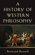 A history of western philosophy by Bertrand Russell