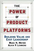 The power of product platforms : building value and cost leadership