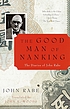The good man of Nanking : the diaries of John... 著者： John Rabe