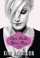 Once dead, twice shy : a novel