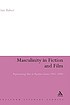 Masculinity in fiction and film : representing... 著者：  Brian Baker 