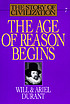 The age of reason begins : a history of European civilization in the period of Shakespeare, Bacon, Montaigne, Rembrandt, Galileo, and Descartes: 1558-1648