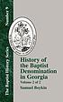 History of the Baptist denomination in Georgia... by Samuel Boykin
