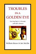 Troubles in a golden eye : starring Taylor and Brando with John Huston