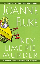 Key lime pie murder : a Hannah Swensen mystery with recipes