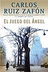 El juego del ángel 著者：  Carlos Ruiz Zafón 