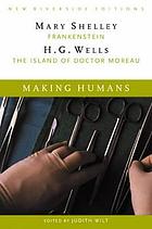 Making humans : complete texts with introduction, historical contexts, critical essays