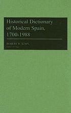 Historical dictionary of modern Spain, 1700-1988