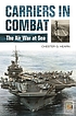 Carriers in combat : the air war at sea von Chester G Hearn