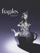 Fragiles : porcelain, glass & ceramics