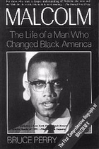 Malcolm : the life of a man who changed Black America