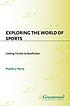 Exploring the world of sports : linking fiction... door Phyllis Jean Perry
