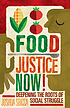 Food justice now! : deepening the roots of social... by  Joshua Sbicca 