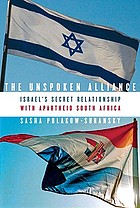 The unspoken alliance : Israel's secret relationship with apartheid South Africa