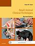 Small animal clinical techniques by Susan Meric Taylor