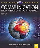 Communication : from hieroglyphs to hyperlink