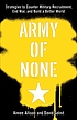 Army of none : strategies to counter military recruitment, end war, and build a better world
