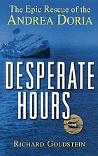 Desperate hours : the epic rescue of the Andrea Doria