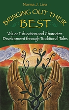 Bringing out their best : values education and character development through traditional tales