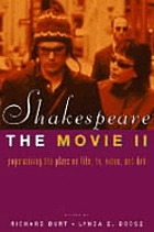 Shakespeare, the movie, II : popularizing the plays on film, TV, video, and DVD