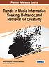 Trends in music information seeking, behavior,... by Petros Kostagiolas
