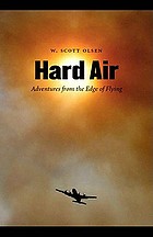 Hard air : adventures from the edge of flying