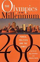 The Olympics at the millennium : power, politics, and the games