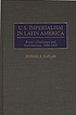U.S. imperialism in Latin America : Bryan's challenges... de Edward S Kaplan