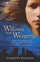 Willows for weeping