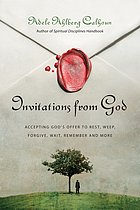 Invitations from God : accepting God's offer to rest, weep, forgive, wait, remember and more