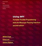 Using MPI : portable parallel programming with the message-passing interface