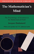 The mathematician's mind : the psychology of invention in the mathematical field