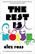 The rest is noise : listening to the twentieth... door Alex Ross