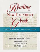 Reading New Testament Greek : complete word lists and reader's guide