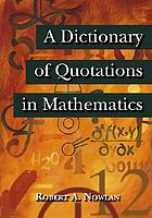 A dictionary of quotations in mathematics
