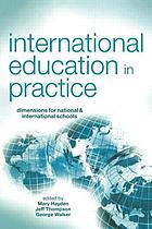 International education in practice : dimensions for national & international schools