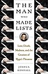 The man who made lists : love, death, madness,... by Joshua C Kendall