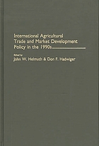 International agricultural trade and market development policy in the 1990s