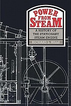 Power from steam : a history of the stationary steam engine