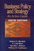 Business policy and strategy : an action guide