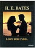 Love for Lydia 著者： H  E Bates