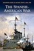 The Spanish-American War por Kenneth E Hendrickson