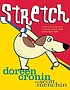 Stretch by  Doreen Cronin 
