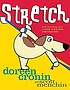 Stretch by  Doreen Cronin 