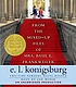 From the mixed-up files of Mrs. Basil E. Frankweiler 著者： E  L Konigsburg