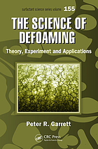 The science of defoaming : theory, experiment and applications